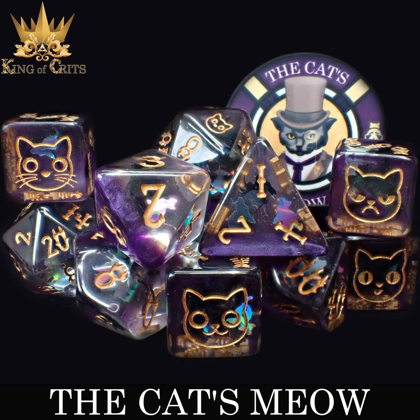 "THE CAT'S MEOW" - RESIN DICE SET - KING OF CRITS ORIGINAL